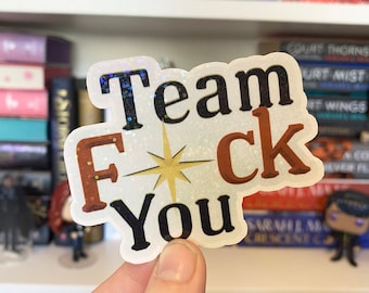 Crescent City Sticker: Team Fuck You, House of Sky and Breath