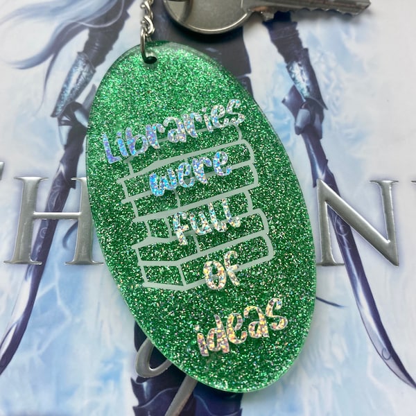 Libraries were Full of Ideas Throne of Glass, Officially Licensed quote Keychain