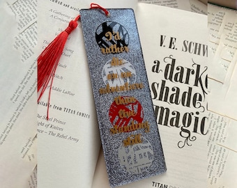 I'd Rather die on an adventure - A Darker Shade of Magic Glitter Bookmark