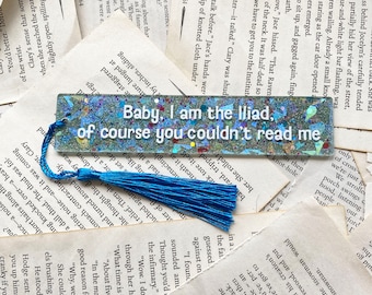 Maisie Peters Bookmark inspired Baby, I am the Iliad, glitter acrylic bookmark