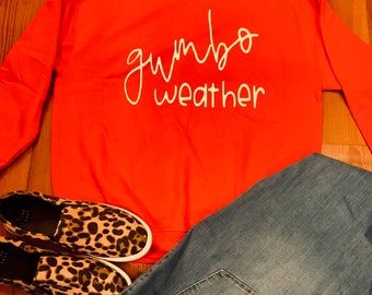 Gumbo Weather sweatshirt