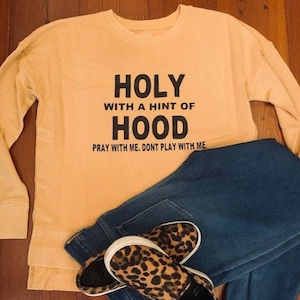Holy with a Hint of Hood