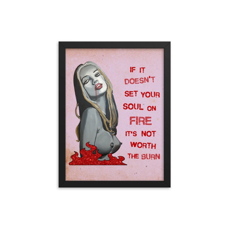 Burn Framed