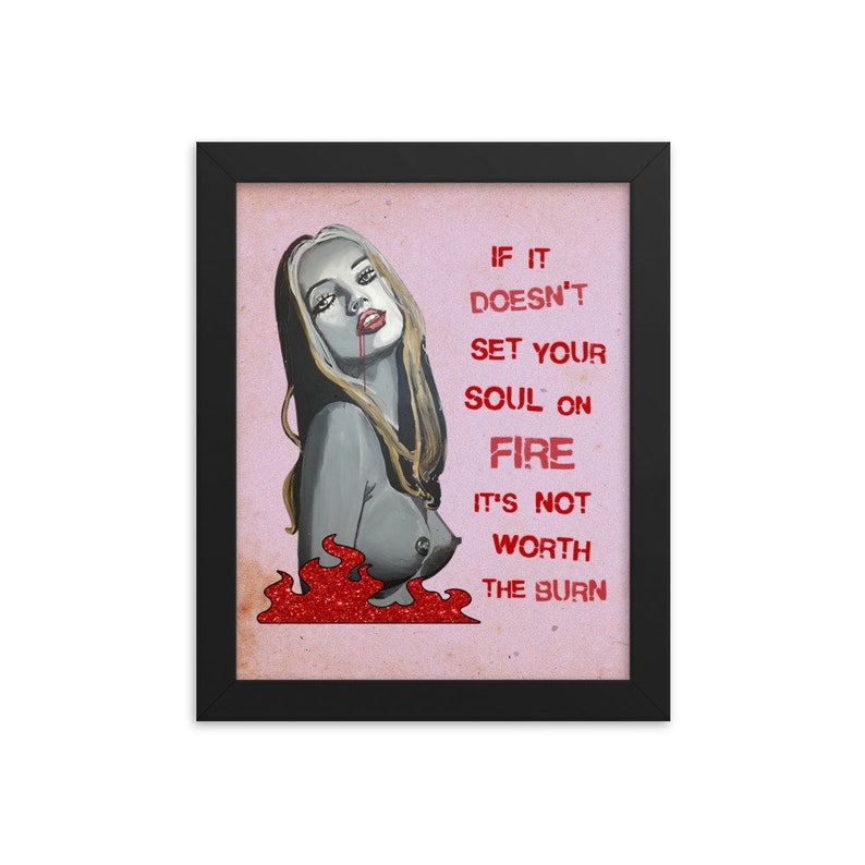 Burn Framed