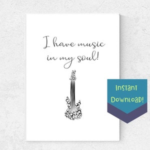 I Have Music In My Soul! Printable Instant Digital Download
