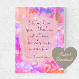 Let Us Love Saint Therese Of Lisieux Quote Digital Art Printable Instant Download
