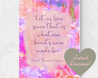 Let Us Love Saint Therese Of Lisieux Quote Digital Art Printable Instant Download