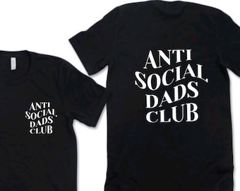 Anti Social Dads Club Shirt and Crewneck, Custom Gifts for Dads, Dad Shirts, Dad Gifts, Father's Day Gift, Baby Shower Gifts, Dad Shirt