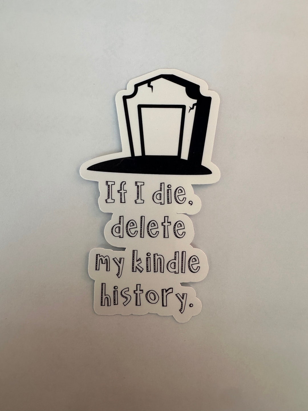 thumbnail image 2 of If I Die Delete My Kindle Unlimited History Sticker Kindle - UK 2 of 14