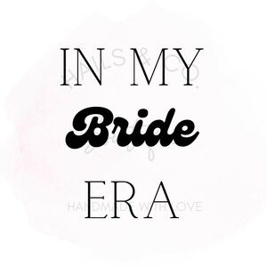 In My Bride Era SVG | PNG| PDF, Bride Era svg pdf png, New Bride Gifts , Bride Tshirt, Bride Tee, Bride Download