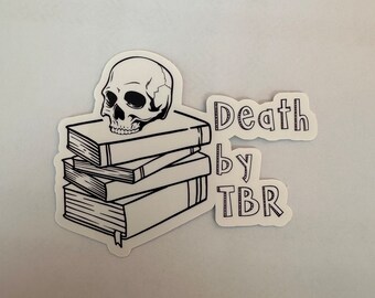 Death by TBR Sticker, Book Themed Sticker, Book Themed Sticker, Kindle Stickers, Reading Gifts, Reading Stickers, TBR Gift Stickers