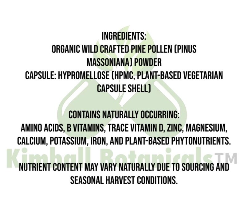 May include: White label with black and green text listing ingredients of a supplement. Ingredients include organic pine pollen powder and a plant-based capsule. The label also lists naturally occurring amino acids, vitamins, and minerals.