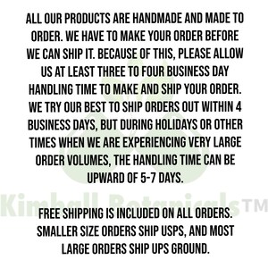 May include: White text on a black background details handmade product handling times. It states orders require 3-4 business days for processing and shipping, with potential increases during high-volume periods. Free shipping is included.