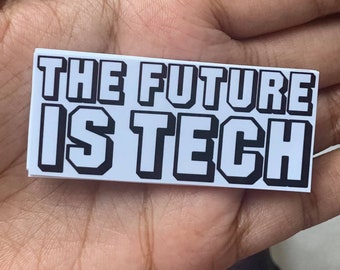 The Future is TECH Small Glossy Sticker - Technology Laptop Sticker - Waterproof