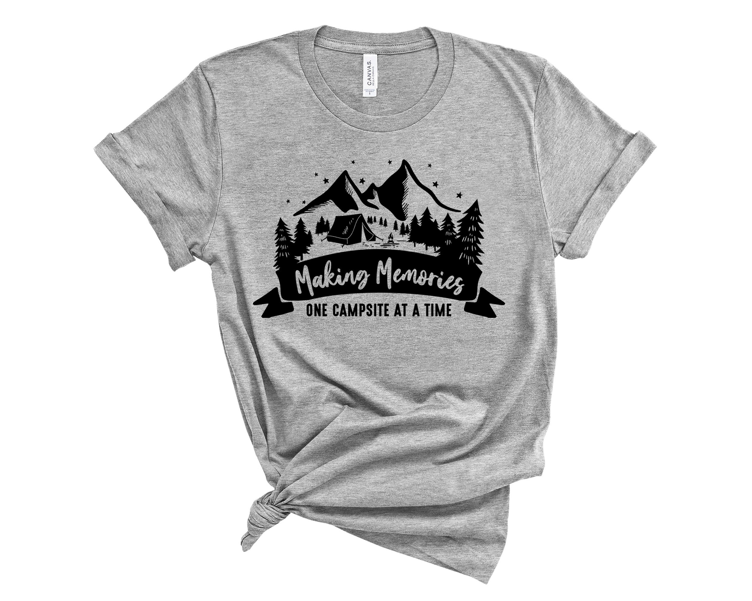 Camper T Shirt Making Memories One Campsite at A Time | Etsy
