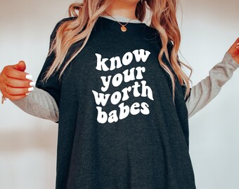Know Your Worth Babes | TShirt | Self Care