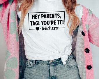 Parents, Tag You're It | Teacher | Tee