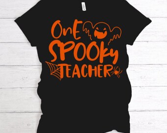 One Spooky Teacher | Teacher Tee | Teacher | Halloween | Seasonal