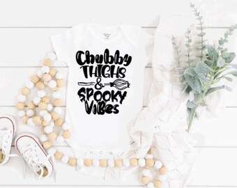 Chubby Thighs, Spooky Vibes | Baby | Toddler | Onesie