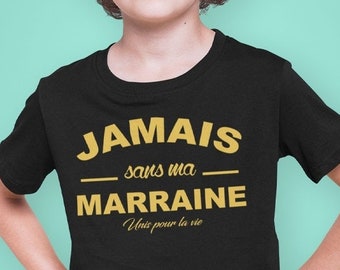 May include: A black t-shirt with gold text that reads "JAAMIS sans ma MARRAINE Unis pour la vie".