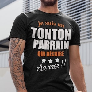 T-shirt personnalisé "Je suis un tonton parrain qui déchire" cadeaux tonton, cadeau parrain, anniversaire tonton parrain, idée cadeau noël