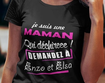 T-shirt personnalisé "Maman qui déchire" cadeaux maman, fête des mamans, fête des mères