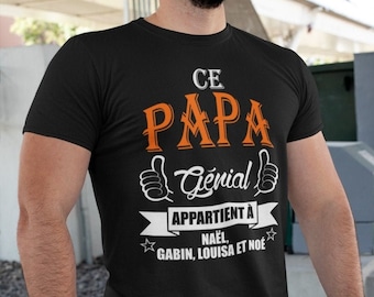 May include: Black t-shirt with orange text that reads "Ce Papa Génial Appartient à Naël, Gabin, Louisa et Noé".