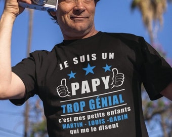 T-shirt personnalisé "Papy trop génial" cadeaux papy, fête des papy, fête des grands-pères