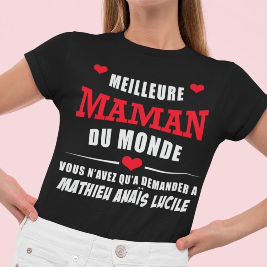 T-shirt personnalisé maman - Meilleure maman du monde avec prénoms des ...