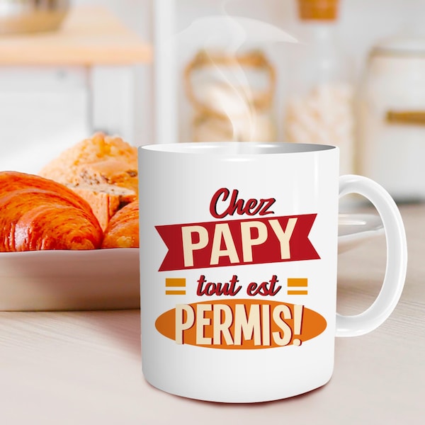 Mug personnalisé chez papy tout est permis ! Idée cadeaux Noël personnalisable - tasse céramique - Fête papy - cadeau original anniversaire