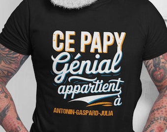 May include: Black t-shirt with white text that reads "Ce papy genial appartient a Antonin-Gaspar-Julia".