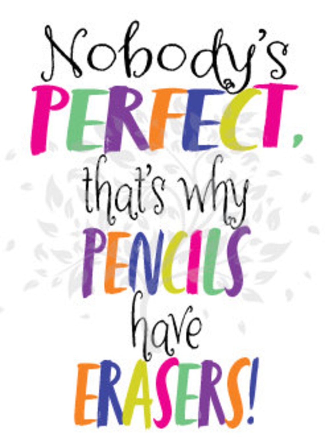 Nobody's Perfect Thats Why Pencils Have Erasers Kids Wall Etsy