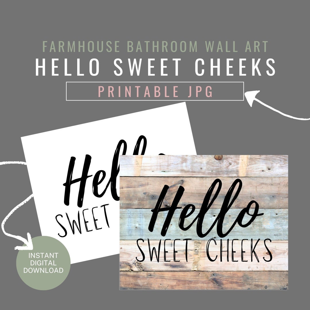 Hello Sweet Cheeks Printable Bathroom Wall Art Funny - Etsy