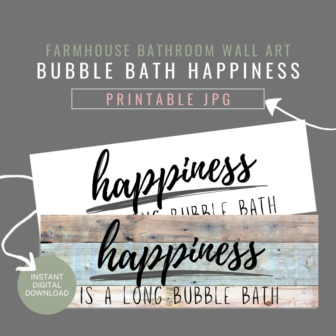 Long Bubble Bath Printable Bathroom Wall Art Happiness is - Etsy