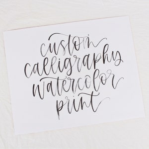 Hand Lettered Watercolor Calligraphy | Custom Hand Lettering | Lettering | Calligraphy Quotes | Wall Art | Watercolor Calligraphy Print