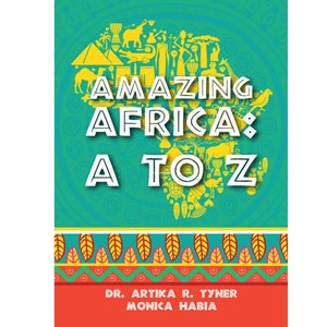 Amazing Africa: A to Z - History Of Amazing Africa Book - Resourceful Book - Wealth Of Knowledge Book - Visual Journey Book - Gift Ideas