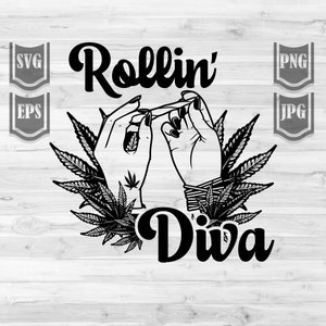 May include: Black and white illustration of a hand rolling a joint with the text "Rollin' Diva" and marijuana leaves surrounding the hand.