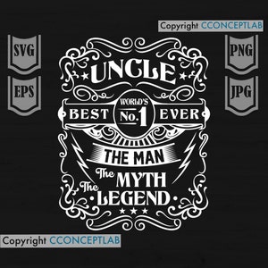Archivo SVG del tío número 1 del mundo // El hombre, el mito, la leyenda // Camiseta de tío // SVG de tío // Idea de regalo para el tío // Archivos de corte