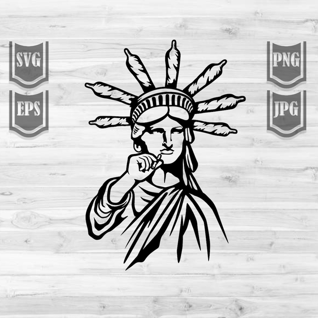 Statue of Liberty Smoking Joint Svg File Funny Cannabis Etsy Israel