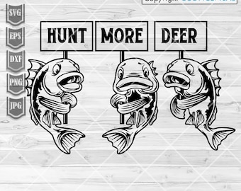 Hunt More Deer svg | Fishing Meme Clipart | Fish Funny Idea Shirt png | Angler Dad Gift dxf | Antler jpg | Hunting Cutfile | Angling Stencil