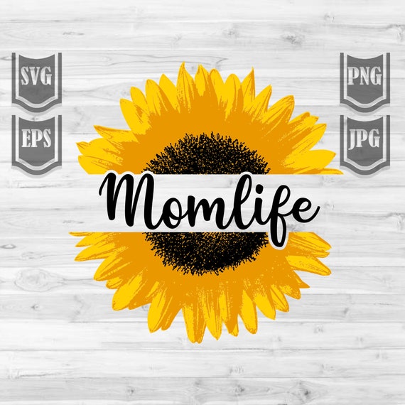 Momlife Sunflower Sunflower Mom Svg Mom Life Svg Gift - Etsy