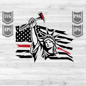 Patriotic Firefigter Liberty || Svg File || Firefighter Svg || Thin Red Line US Flag || Statue of Liberty || US Patriotic Firefighter Shirt