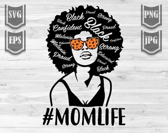 Afro Mom Life Svg / Black African Girl Clipart / Strong Woman Stencil / Black Lives Matter Shirt png / Messy Bun Hair Cut File / Madre dxf