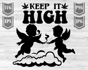 Weed svg | Keep it High svg | Angel Smoking Weed svg | Cupid Rolling Joint Clipart | High as the Moon Stencil | Cannabis Cutfile | Marijuana