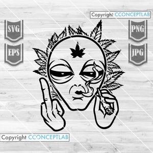 Alien Smoking Weed Mittelfinger svg | High Kush Life Clipart | Cannabis Cutfile | Marihuana dxf | Stoned UFO Shirt png | 420 Popkultur jpg