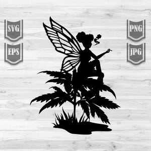 May include: Black silhouette of a fairy with large detailed wings, seated on a cannabis plant, smoking. The image includes SVG, EPS, PNG, and JPG file type icons. The fairy is depicted with curly hair and a relaxed posture.