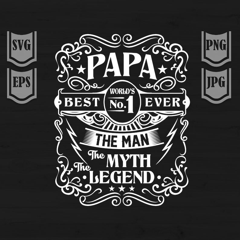 Download Worlds No. 1 PAPA Svg File The Man The Myth The Legend | Etsy
