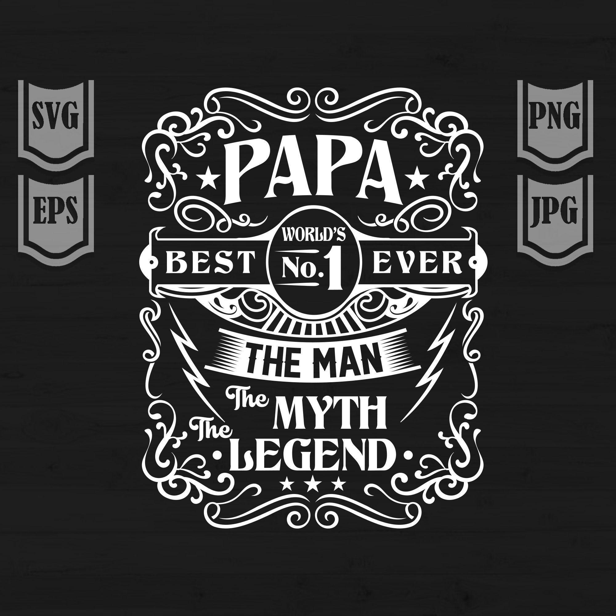 Worlds No. 1 PAPA Svg File the Man the Myth the Legend | Etsy India