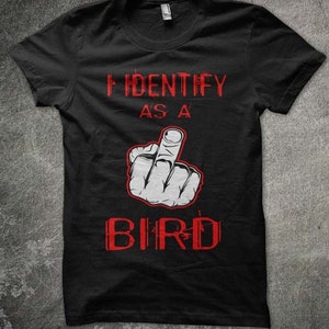 I IDENTIFY as a BIRD