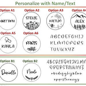 May include: A graphic showing 10 different options for personalized round stickers. The options include a variety of designs, including floral, bee, mountain, and stethoscope. The text "Personalize with Name/Text" is at the top of the image. The options are labeled A1 through A6 and B1 through B2. The image also includes a font chart with uppercase and lowercase letters.
